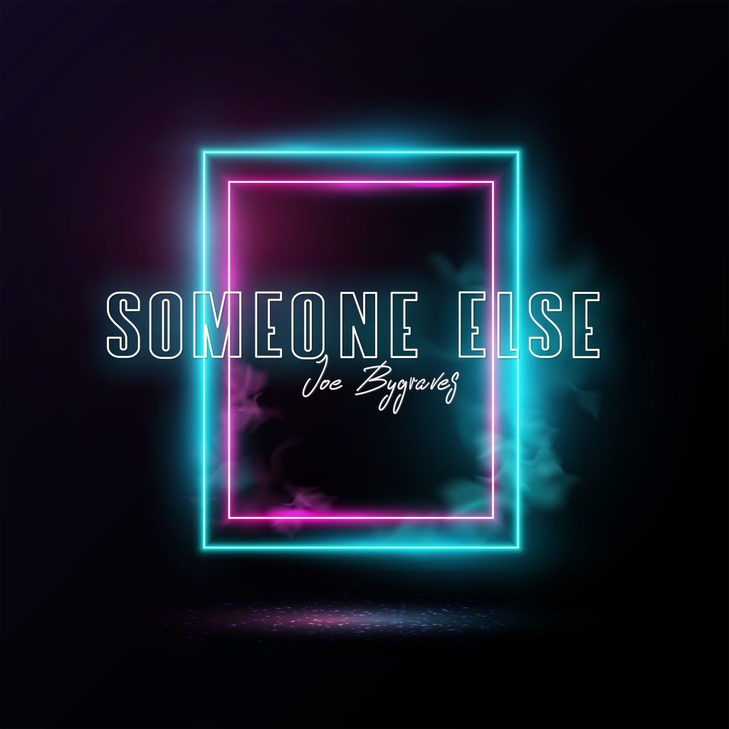 ‘Someone Else’ By Joe Bygraves Is A MOOD!