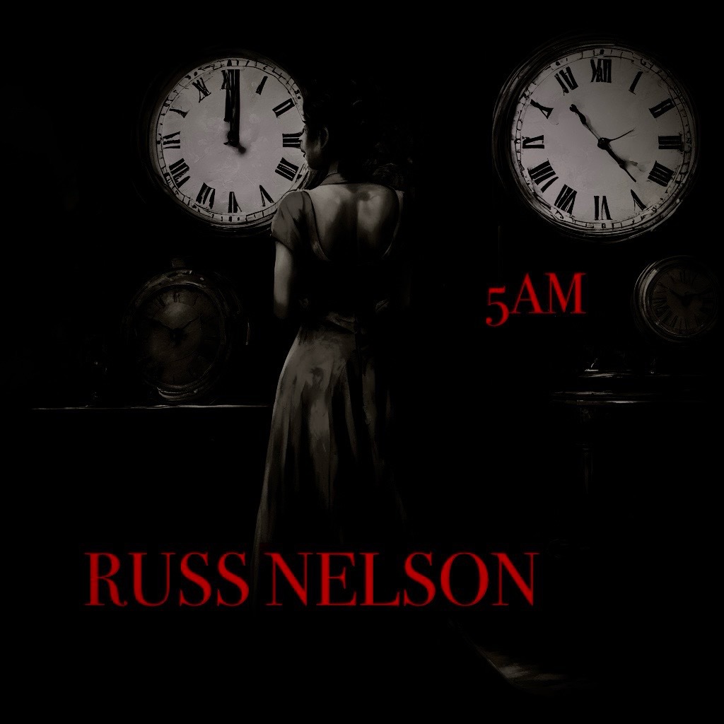 Russ Nelson sets in motion a whirlwind of emotions with his new single “5 AM”
